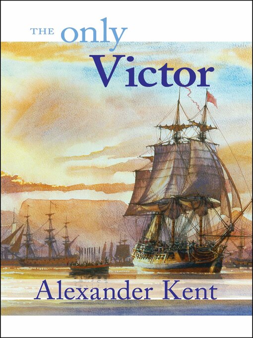 Title details for The Only Victor by Alexander Kent - Available